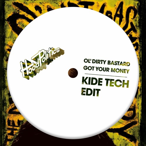 Ol' Dirty Bastard Ft. Kelis - Got Your Money (Kide Tech Edit)