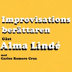 improvisationsberättaren Avsnitt 5 Alma Lindé