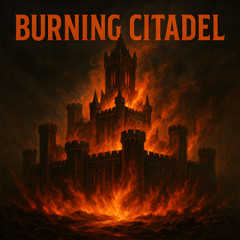 Burning Citadel