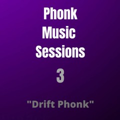 Drift Phonk || Phonk Music Sessions 3