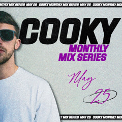Cooky Monthly Mix Series - May '25
