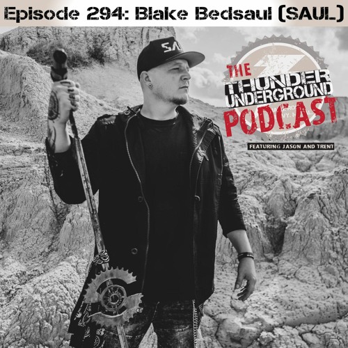 Episode 294 - Blake Bedsaul (SAUL)