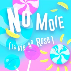 No More (La Vie En Rose)