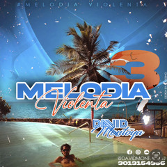 MELODIA VIOLENTA 3.0 DAVID MONTOYA DJ BDY BASH (FRESEO🍓🍓)