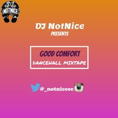 GOOD COMFORT DANCEHALL MIX (RAW) - 2021