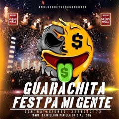 GUARACHITA FEST PARA MI GENTE _(EDICION LIVE SET )_ MIXED BY DJ WILLIAM PINILLA 2024 #NoLoSobeYVeraG