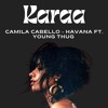 Video herunterladen: Camila Cabello - Havana ft. Young Thug (remix Karaa)