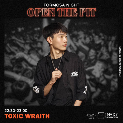 Toxic Wraith Live @ Clash New Taipei: Open The Pit