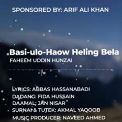 Basi_ulo_haow_heling_bela_-_Faheem_uddin_hunzai_new_burushaski_song_2022_ustad_abbas_hassan_Adi(128k