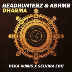 Dharma (Deka Kumis & seLvira Bootleg) [Baile Edit]