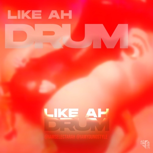 LIKE AH DRUM