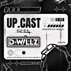 UP.CAST #006 : D-WILLZ - REVERSE BASS