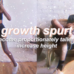 GROWTH SPURT  Increase Height + Become Proportionately Taller Subliminal (listen Once) 』