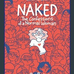 [READ EBOOK]$$ 🌟 Naked: The Confessions of a Normal Woman     Paperback – November 7, 2023 <(DOWNL