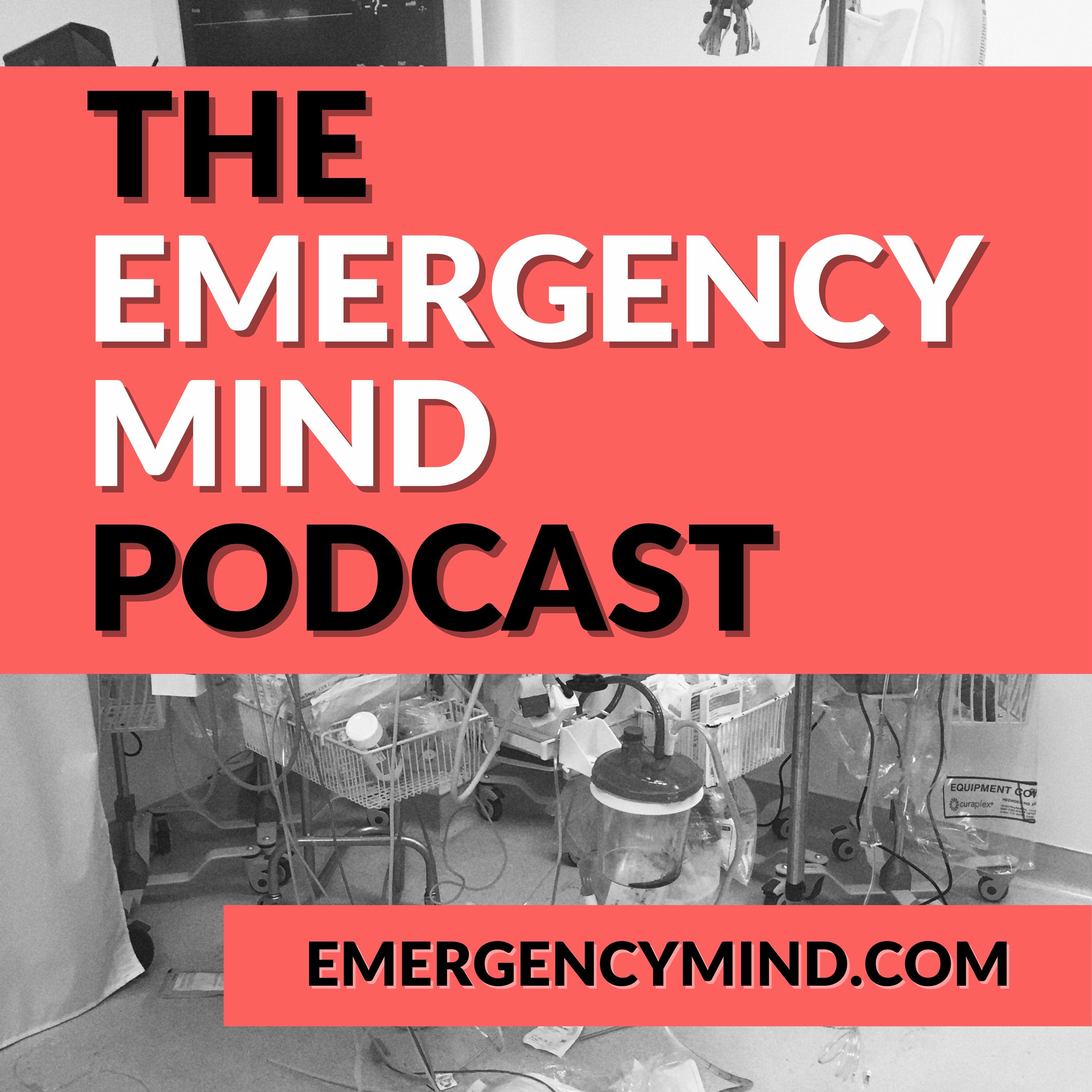 The Emergency Mind Podcast