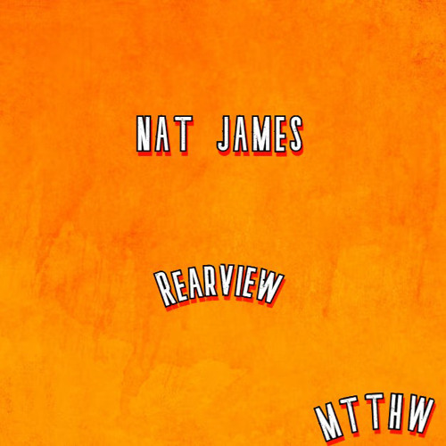 Nat James - Rearview (Prod. MTTHW)