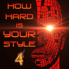 How Hard Is Your Style? #4 Feat. JUCHS!