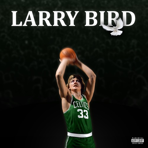 Larry Bird (prod. mayze + isaac)