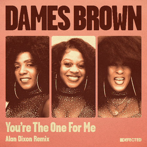 Stream Dames Brown - You're The One For Me (Alan Dixon Remix) by