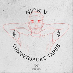 Lumberjacks Tapes 025: Nick V ( La Mona // Paris )