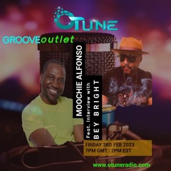 Groove Outlet plus Bey Bright Interview 5th February 2023