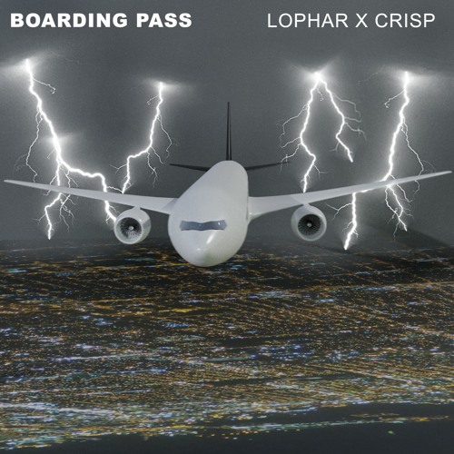 LOPHAR X CRISP- Boarding Pass (FREE DOWNLOAD)
