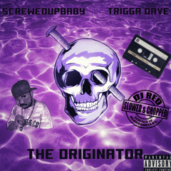 The Originator ft. Trigga Dave (Slowed)