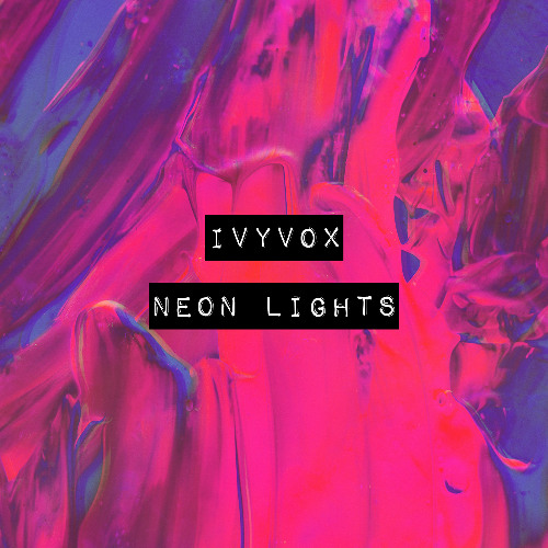 IVYVOX - NEON LIGHTS