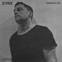 XTRZ Podcast 010 - C.Dottori