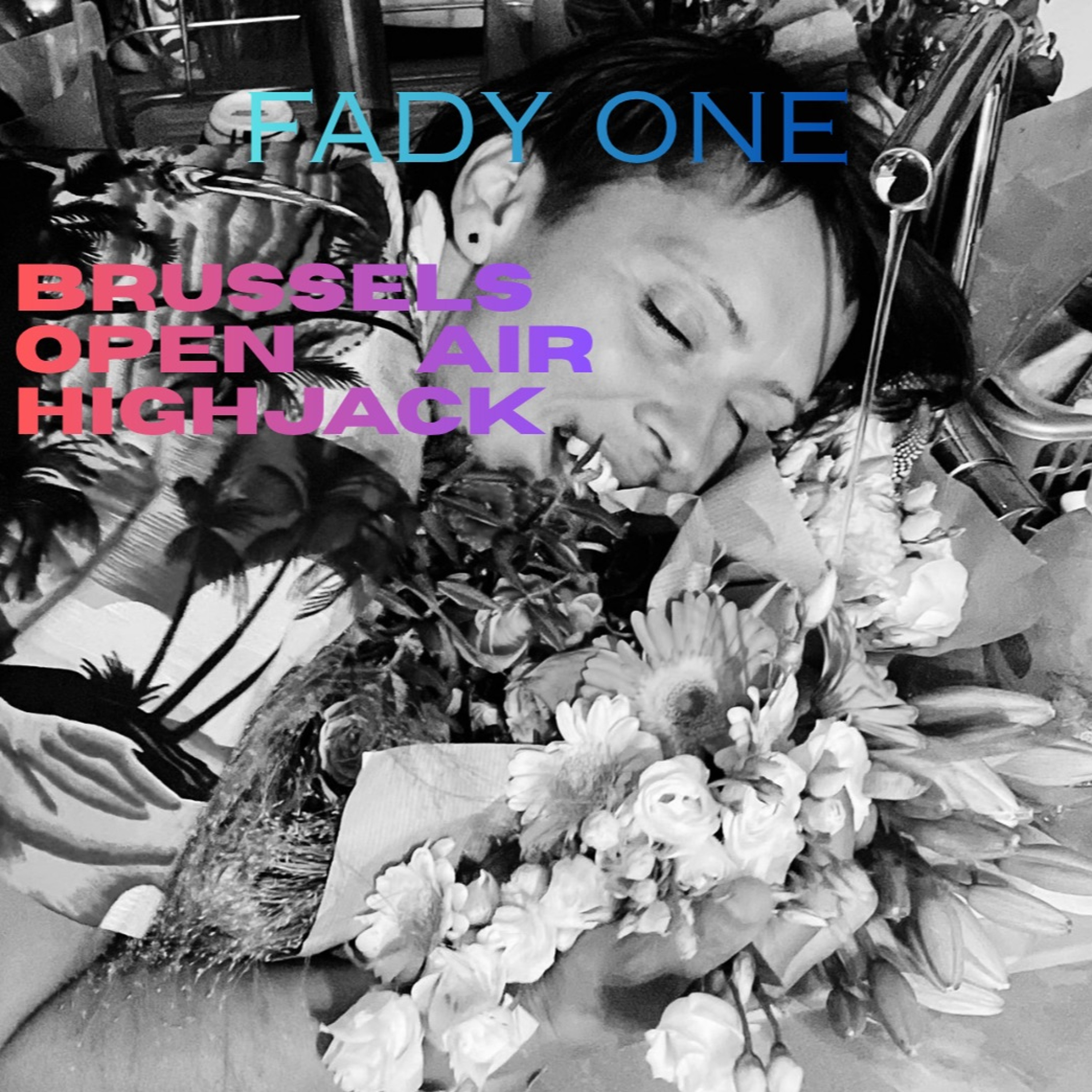 Fady One - Brussels Open Air Highjack episode artwork