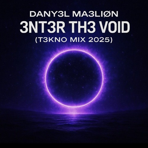 DANY3L MA3LION 3NT3R TH3 VOID T3KNO MIX 2025