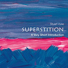 GET PDF 📌 Superstition: A Very Short Introduction (Very Short Introductions) by  Stu