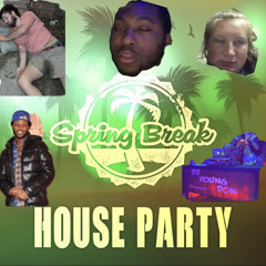 Spring Break House Vibes