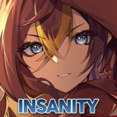Nightcore - Insanity