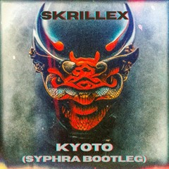 Skrillex - KYOTO (SyPhra Hardcore Bootleg) | FREE DOWNLOAD |