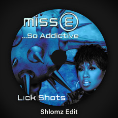 Missy Elliot - Lick Shots (ShlomZ Edit)