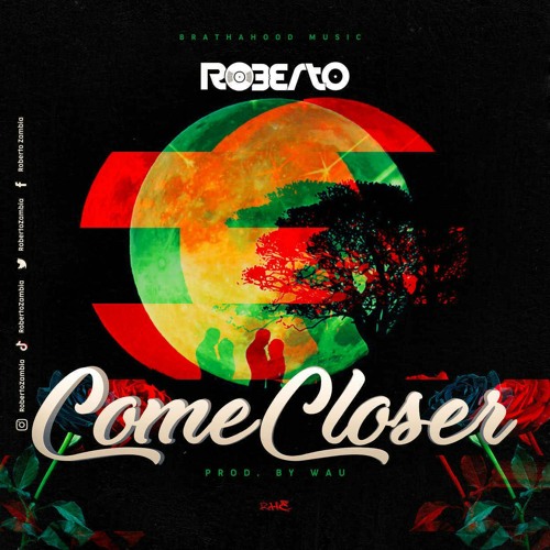 Roberto - Come Closer (Prod. Wau)