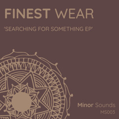 PREMIERE: Finest Wear - Objects [ Minor Sounds ]