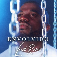 Luzi Ramos - Envolvido