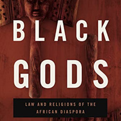 [FREE] EPUB 📍 Banning Black Gods: Law and Religions of the African Diaspora (African