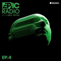 Eric Prydz Presents EPIC Radio on Beats 1 EP34