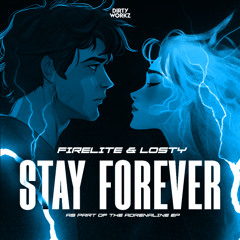 Firelite & Losty - Stay Forever