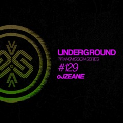 oJZEANE I Underground - ТЯΛЛSMłSSłФЛ CXXIX