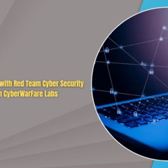 Stand Out in Cybersecurity with Red Team Cyber Security Certifications from CyberWarFare Labs