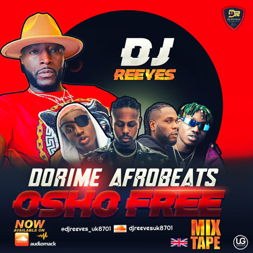 We OutSide Dorime AfroBeats Mix @djreeves Uk8701