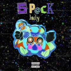 JADY - 5 PACK (slowed)