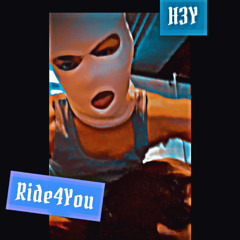 Ride 4 You_ H3Y