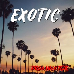 "EXOTIC" Drill Beat