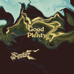 Good & Plenty (Remix)