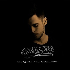VOLARIS - TYGAR (ALL ABOUT HOUSE MUSIC CARRERA VIP MIX) // FREE DL ON HYPEDDIT